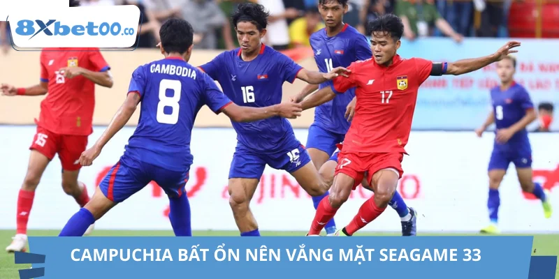 Campuchia bất ổn về chính trị nên vắng mặt Seagame 33