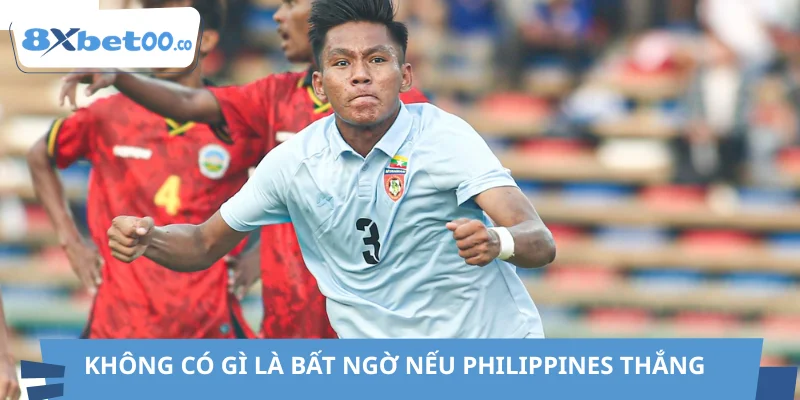 Không có gì là bất ngờ nếu Philippines thắng